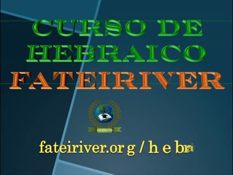 Curso de Hebraico - O Alfabeto Hebraico - Aula 1