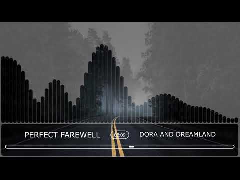 Dora And Dreamland - Perfect Farewell (Official Audio Stream)