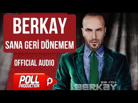 Sana Geri Dönemem - Berkay