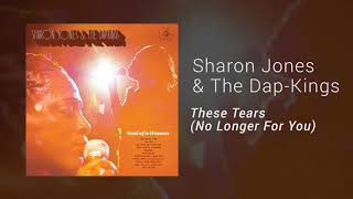 Sharon Jones & The Dap-Kings - "These Tears (No Longer For You)" (Official Audio)