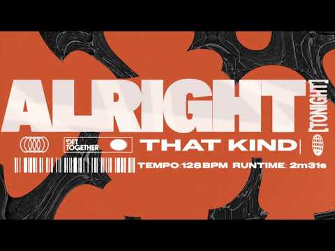 THAT KIND - ALRIGHT (TONIGHT) (Official Visualiser)