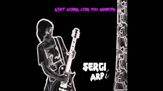 Ain&#39;t Gonna Love You Anymore - Sergi Arpí (Original Song)
