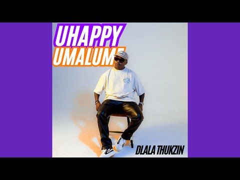 Dlala Thukzin - uHappy uMalume Ft. Jazzworx (Official Audio)