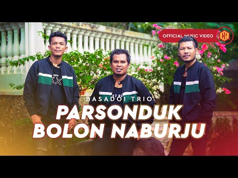 Basadoi Trio - Parsonduk Bolon Naburju (Official Music Video) Lagu Batak Terbaru