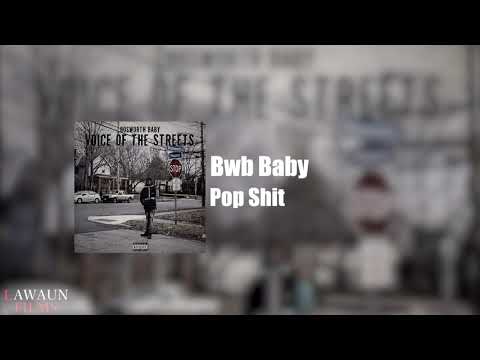 Bwb Baby - Pop Shit (Audio) by @LawaunFilms_
