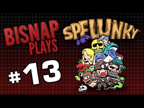 Bisnap Plays Spelunky - Episode 13