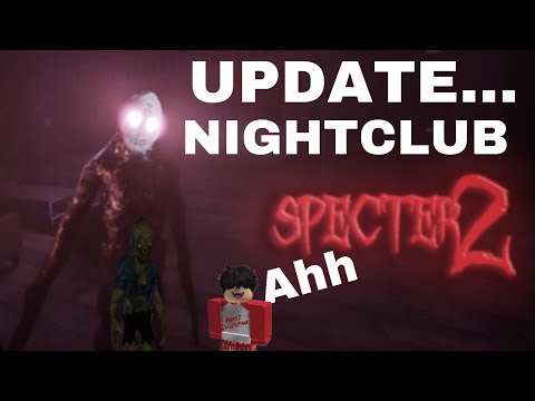 EXPLOSIVE Nightclub Specter 2 Roblox Update!