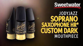 Video thumbnail for JodyJazz Soprano Saxophone HR* Custom Dark Mouthpieces Demo by Sweetwater