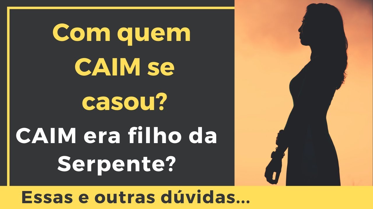 Com quem Caim se casou? Caim era filho da serpente? E outras dúvidas e respostas
