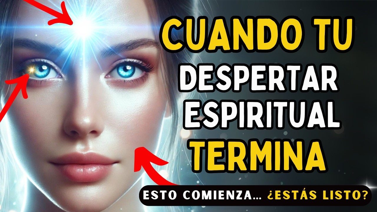 🤯Cosas Extrañas e Misteriosas que Ocurren al Terminar el Despertar Espiritual..."  👁️¿Estás listo?