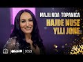 Hajde Nuse, Ylli Jone Majlinda Topanica