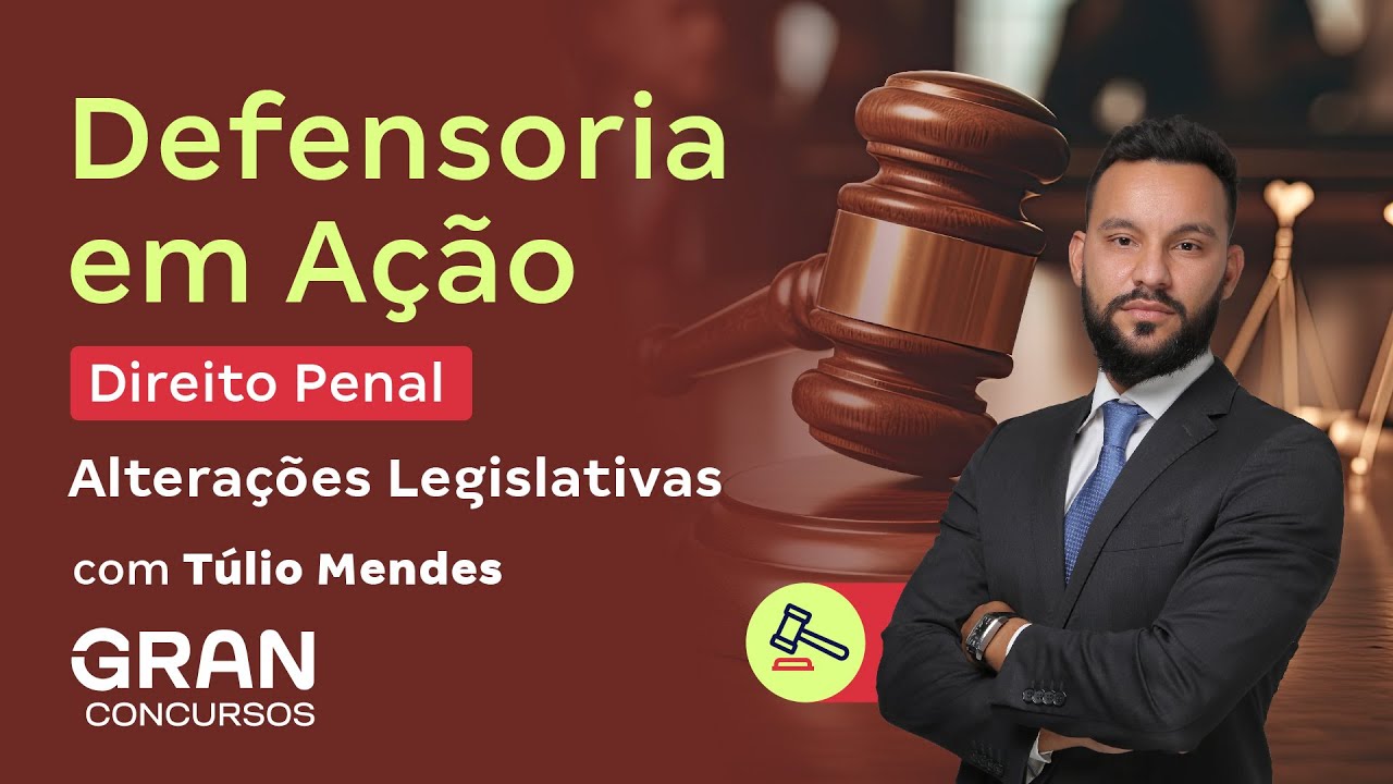 Defensoria em Ação | Direito Penal: Alterações Legislativas