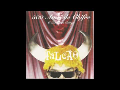 Falcão - Eu Te Peguei No Fraga