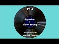 1934 Victor Young - Say When (Al Bowlly, vocal)