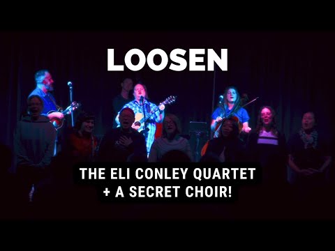 Loosen w/ a SECRET CHOIR! | The Eli Conley Quartet | Live at The Side Door