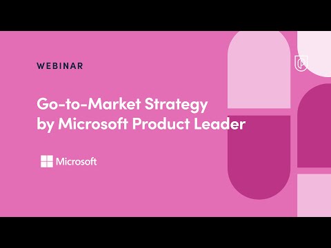 Go to Market Strategy by Microsoft Product Leader - YouTube