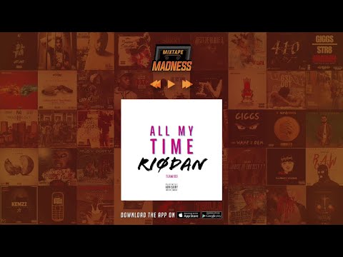 Riodan - All My Time | @MixtapeMadness