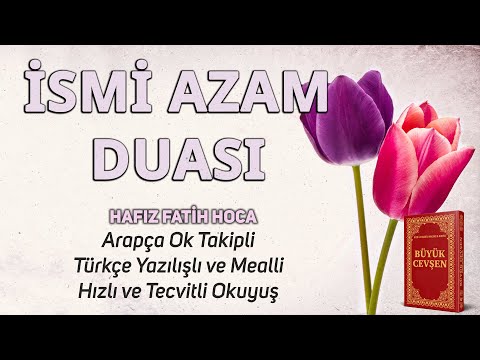İsmi Azam Duası | Büyük Cevşenden Dualar