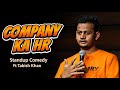 Company ka HR by @KTK_BOY01 | Standup Comedy | #standupcomedy #standup #kingtabishkhan #ktkboy DEFAULT Thumbnail