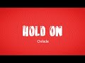 Oxlade Hold On Lyric Video