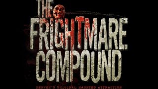The Frightmare Compound | Denver's World Famous Haunted House