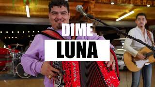 IMPOSTORES DE NUEVO LEON - DIME LUNA