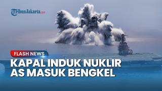 Kapal Induk Nuklir AS Harus Masuk 'Bengkel' 14 Bulan seusai Perang Sengit di Iran
