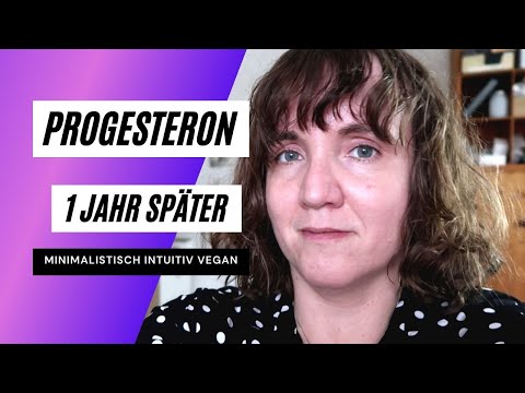 Progesteronmangel -  Einnahme von Progesteron seit einem Jahr