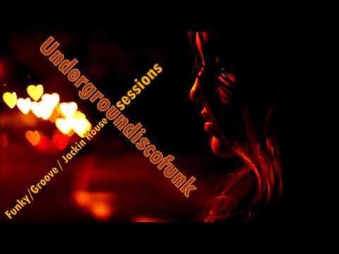 Funky / Groove / Jackin' House Sessions