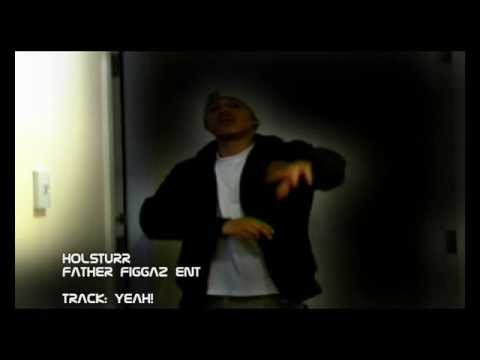 SHOTSTARS - HOLSTURR - "YEAH!" FATHER FIGGAZ ENT
