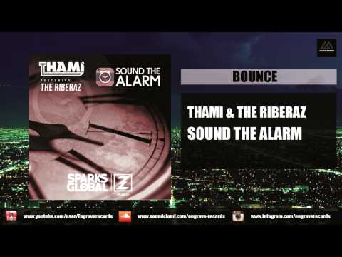Thami & The Riberaz - Sound The Alarm (Original Mix)