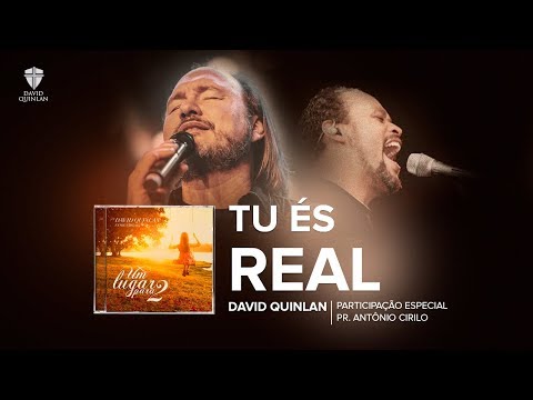 Tu És Real - David Quinlan