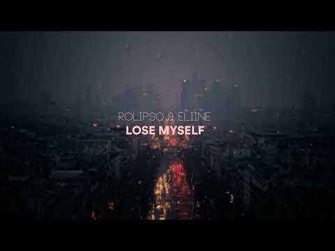 Rolipso & Eliine - Lose Myself