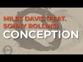 Miles Davis (Feat. Sonny Rollins) - Conception (Official Audio)