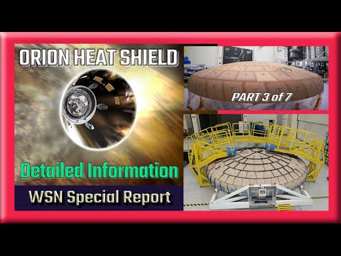 Artemis Orion Spacecraft Heat Shield - NASA Discussion of Manufacturing and Testing, Part 3 of 7