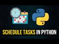 Scheduling Tasks Professionally in Python