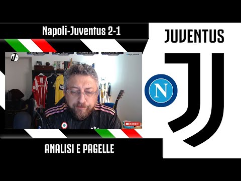 NAPOLI JUVENTUS 2-1- : ANALISI E PAGELLE - "SIAMO SENZA PORTIERE !"