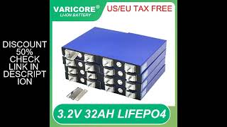 VariCore 3.2V 32Ah LiFePO4 battery phosphate 3C 5C discharge 32000mAh 12.8v 4s Motorcycle Car motor
