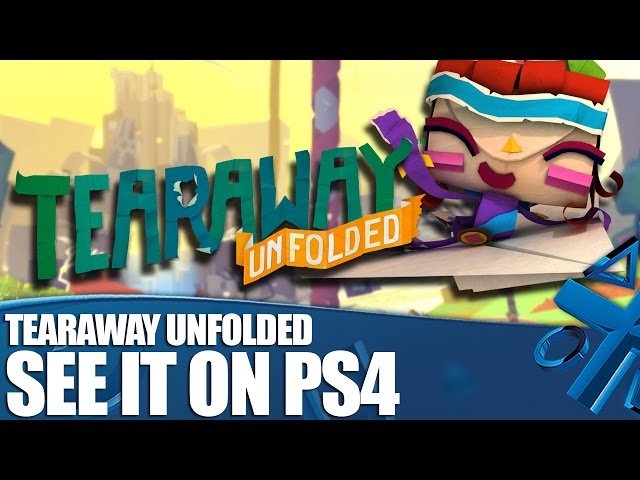 Tearaway Unfolded