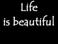 Life is Beautiful - Vega4 [lyrics] 