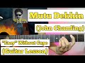 Mutu Dekhin - John Chamling | Guitar Lesson | Easy Chords | (Without Capo)
