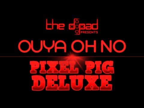 "All Piggies Play Pachinko" - Pixel Pig Deluxe | OUYA, OH NO