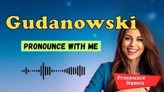 How to pronounce Gudanowski