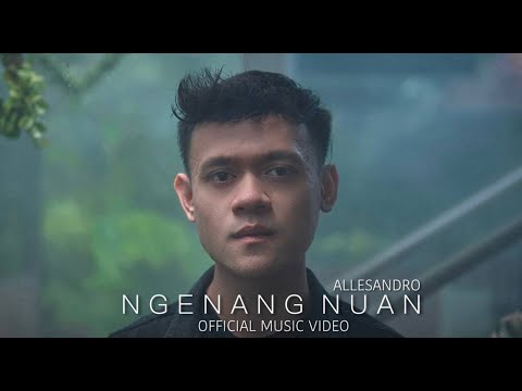 ALLESANDRO - NGENANG NUAN (Official Music Video)