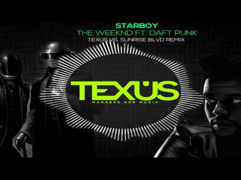 The Weeknd Ft. Daft Punk - Starboy (Texus vs. Sunrise Blvd Remix)