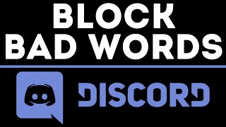 How To Ban Words on Discord - Automatically Delete Profanity on Discord Server