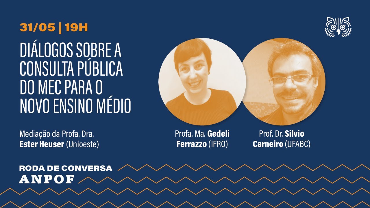 Roda de conversa Anpof: Diálogos sobre a consulta pública do MEC para o Novo Ensino Médio