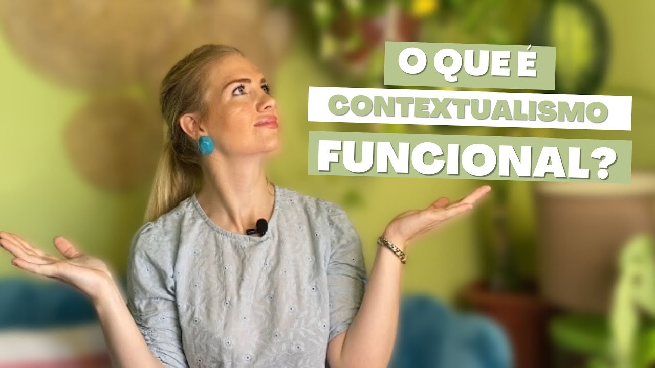 O QUE É CONTEXTUALISMO FUNCIONAL?