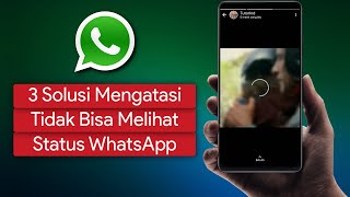 Download lagu 3 Cara Mengatasi Tidak Bisa Melihat Status WhatsApp mp3