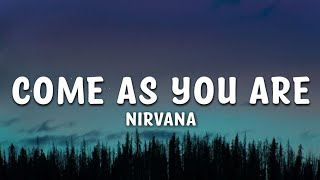 Nirvana - Come As You Are Lyrics